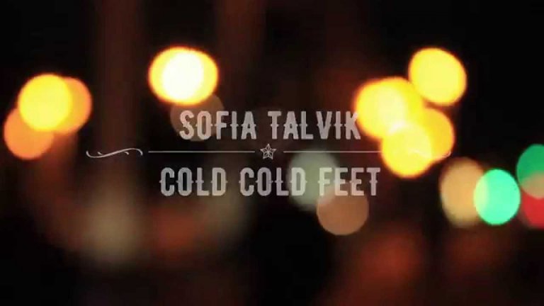 Sofia Talvik – Cold Cold Feet