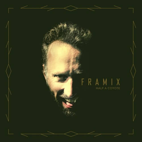 Framix – Half a Coyote