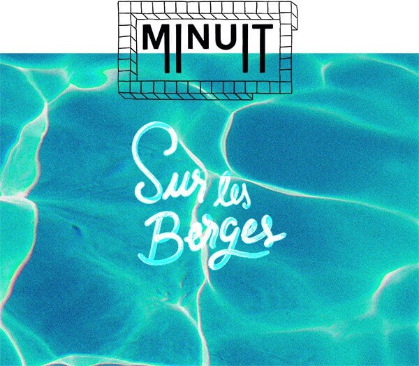Minuit – Sur Les Berges