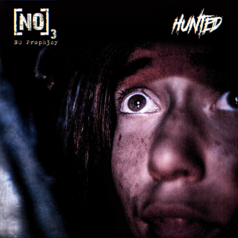 No Prophecy – Hunted