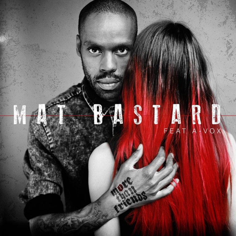 Mat Bastard – More Than Friends (Clip Officiel) ft. A-Vox