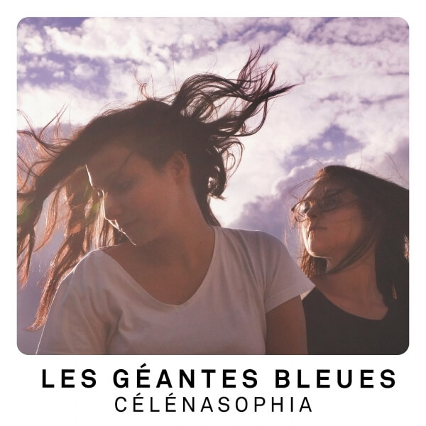 Céléna Sophia – Les géantes bleues