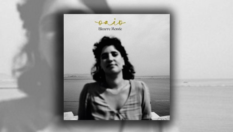 Oaio – Bizarre Monde