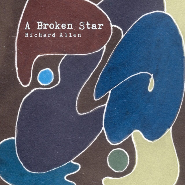 Richard Allen – A Broken Star