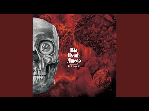 Big Death Amego – « Die Or Follow Me »