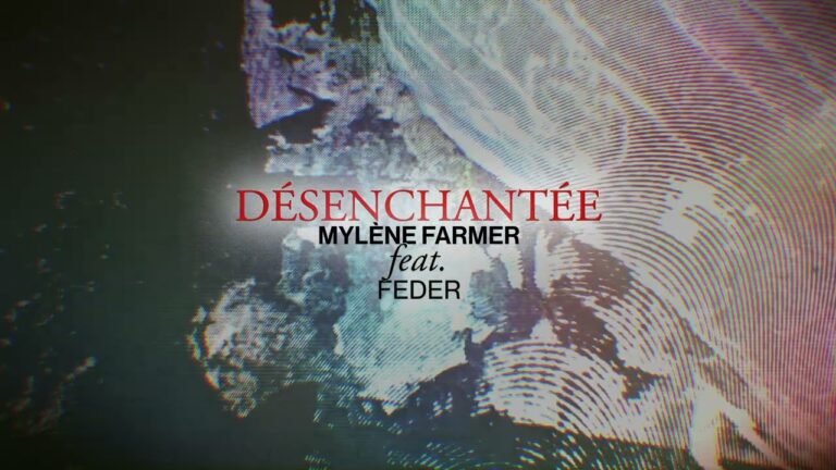 Mylène Farmer feat.Feder – « Désenchantée » (REMIX)