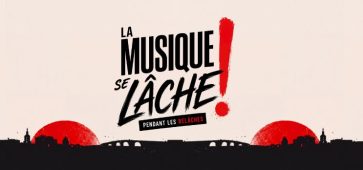 La Musique Se Lâche pendant les Relâches