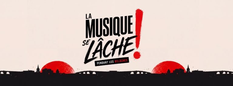 La Musique se lâche pendant les relâches à écouter pendant le Festival Off Avignon