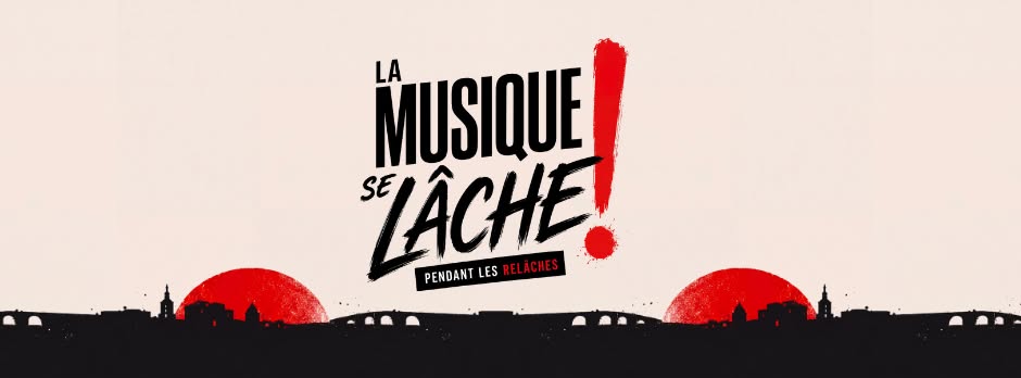 La Musique Se Lâche pendant les Relâches