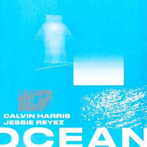 Calvin Harris revient avec Ocean feat. Jessie Reyez (2025) Calvin Harris revient avec Ocean feat. Jessie Reyez (2025)