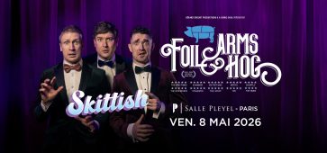 Foil Arms & Hog présentent « Skittish » à la Salle Pleyel