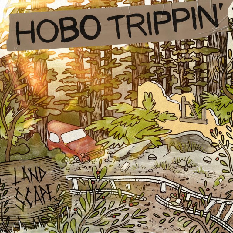 Hobo Trippin&rsquo; – Landscape (2023)