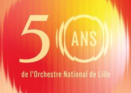 L’Orchestre National de Lille fête ses 50 ans demi-siècle d'excellence et de partage evenement
