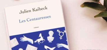 Les Centauresses de Julien Kaibeck l’art comme passerelle entre les êtres (2025)