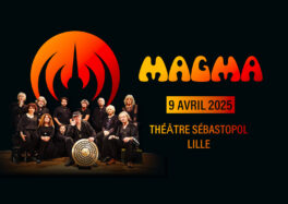 Magma en concert Théâtre Sébastopol de Lille (2025)