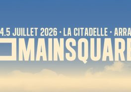 Main Square Festival 2026 8 nouveaux noms pour une 20e édition historique