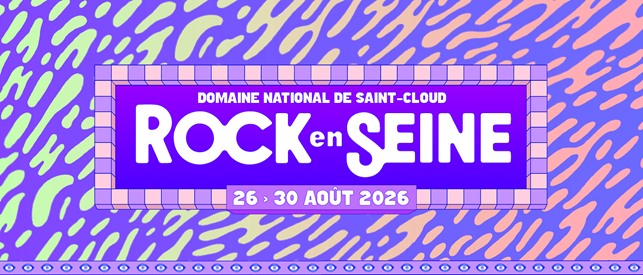 Rock en Seine 2026 : Le festival double la mise avec 29 nouveaux noms explosifs !