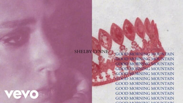 Shelby Lynne – Good Morning Mountain (Lyric Video) (2024)