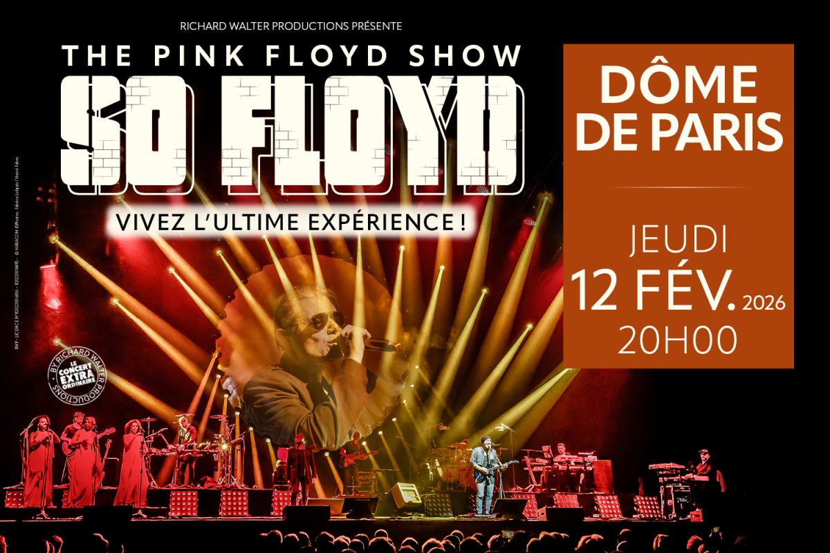 So Floyd – The Pink Floyd Show à retrouver au Dôme de Paris & Tournée 2026