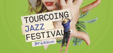 Tourcoing Jazz Festival 11 - 18 octobre 39e édition
