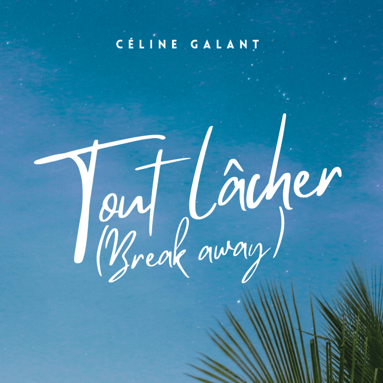 Céline Galant – Tout lâcher (break away) (Radio Edit) (2025)