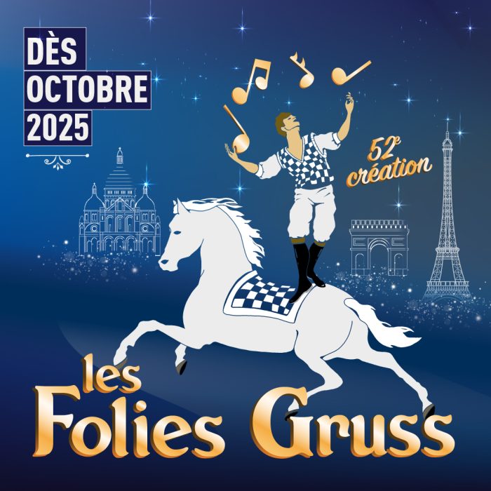 Les Folies Gruss • 52e création • PARIS 2025-2026