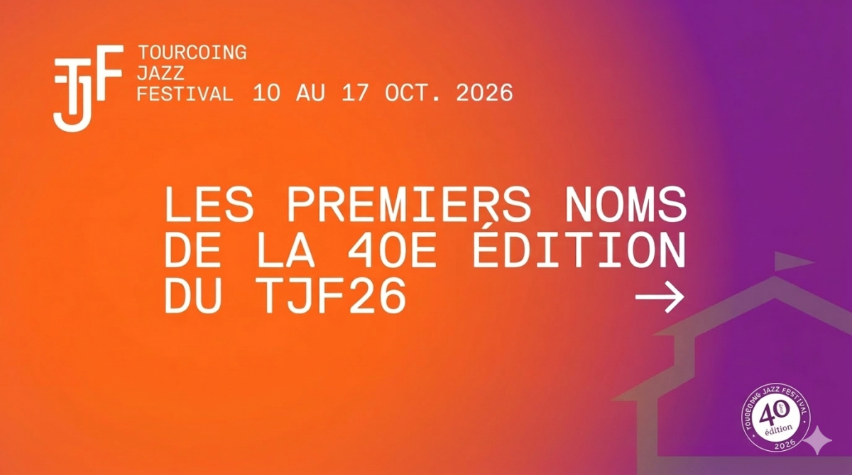tourcoing jazz festival 2026 40e édition ça c'est culte billetterie ticket billet