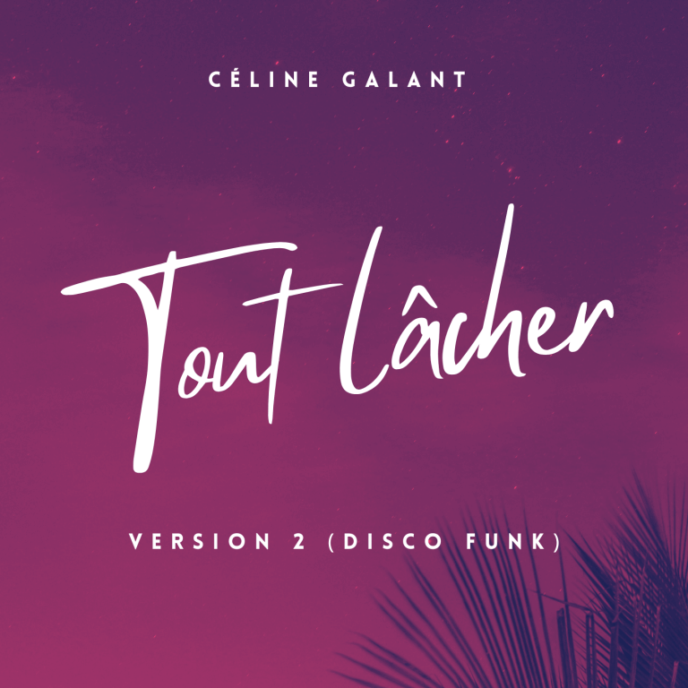 Céline Galant – Tout lâcher (disco funk) (2025)